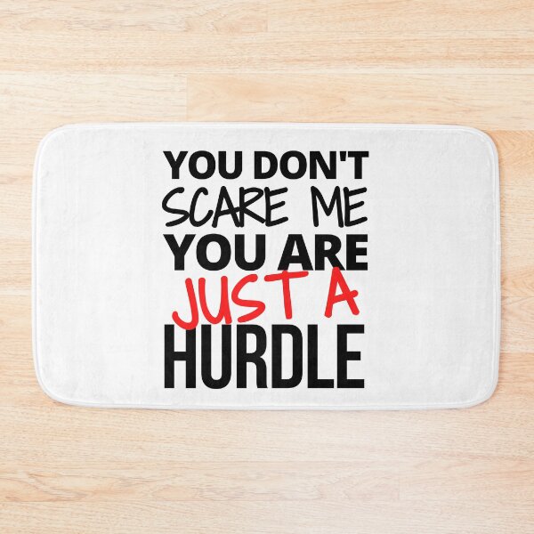 Item preview, You don't scare me you are just a hurdle designed and sold by TheGreenGoat.