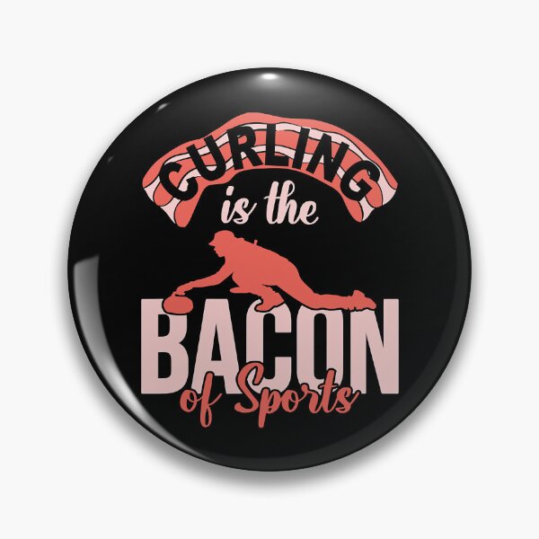 Item preview, Curling Is The Bacon Of Sports Funny Curling Player designed and sold by levintere.