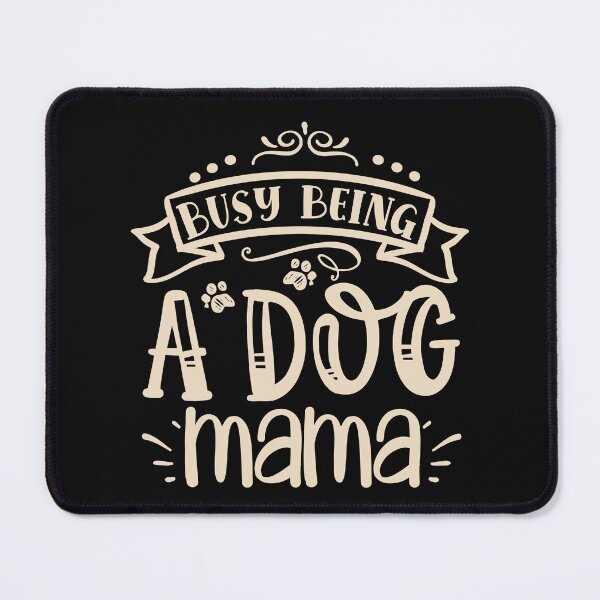 Item preview, Being a dog mama, dog gift designed and sold by lapolonaise.