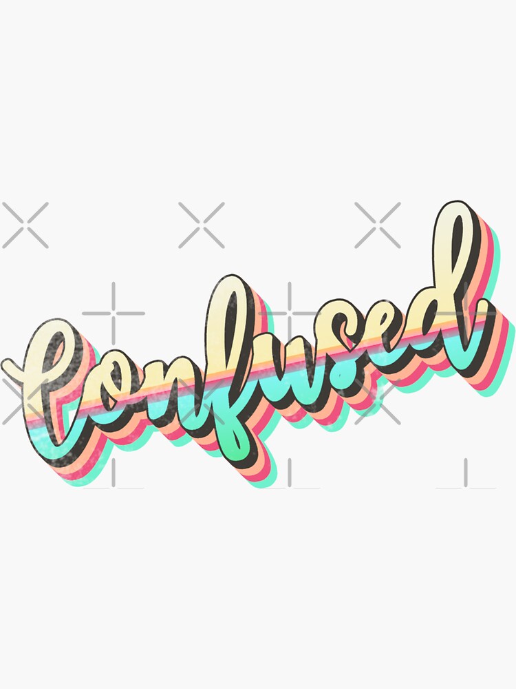 "Distressed Retro CONFUSED slogan" Sticker by TrulyEpoque Redbubble