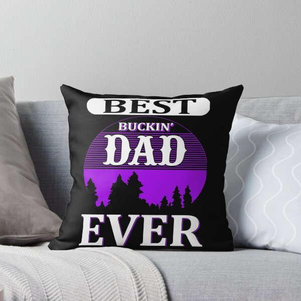 Item preview, Buckin dad ever Classic . designed and sold by sikesgmpodvi.