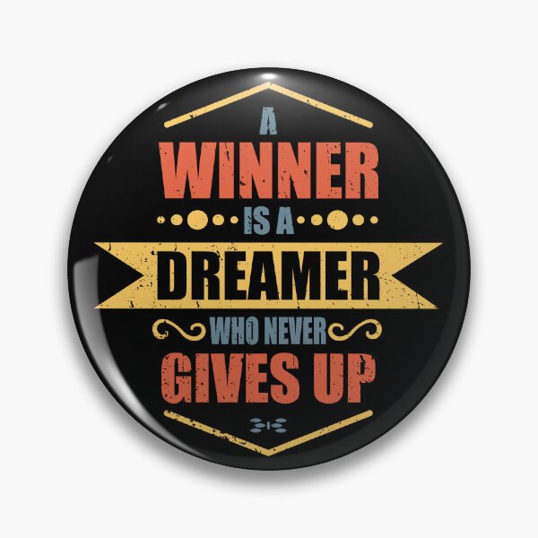 Item preview, A WINNER IS A DREAMER WHO NEVER GIVES UP. designed and sold by Kalit Designs.
