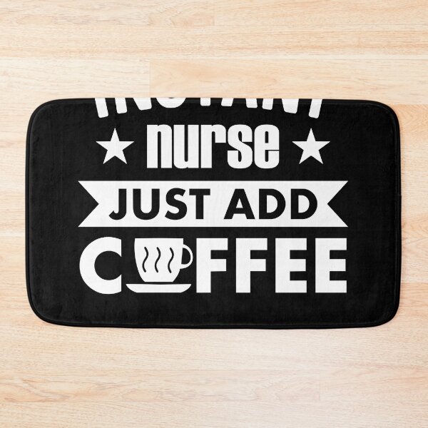 Item preview, Instant Nurse Just Add Coffee designed and sold by LesaPilgrim12.