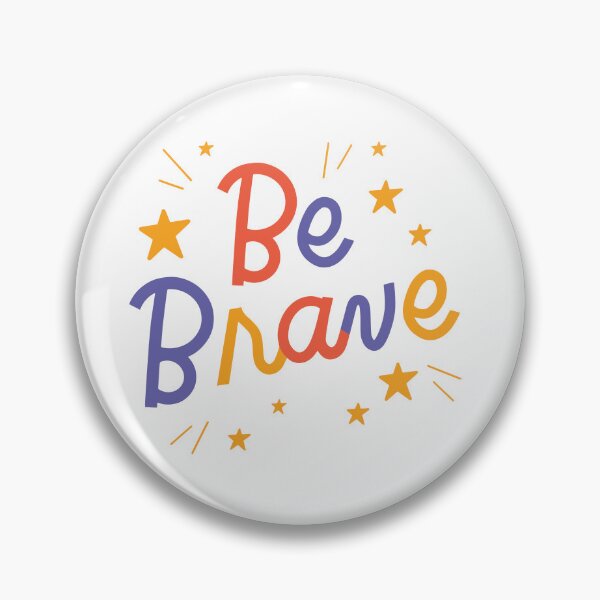 Item preview, Be brave designed and sold by Ella1901.