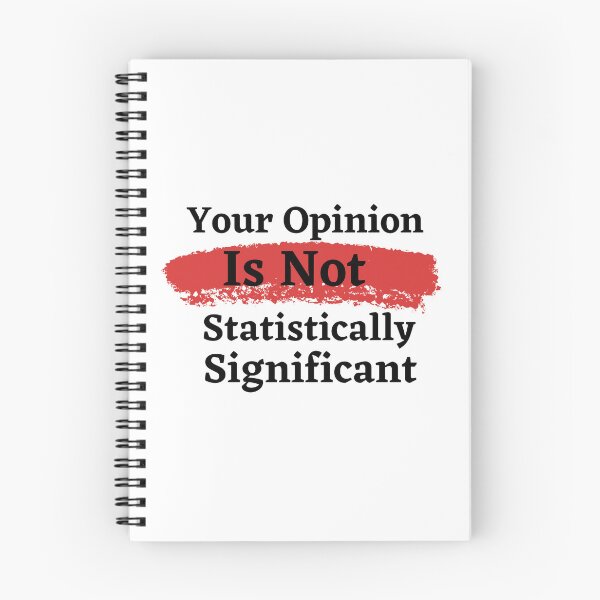 Item preview,  Your Opinion Is Not Statistically Significant designed and sold by badretop.