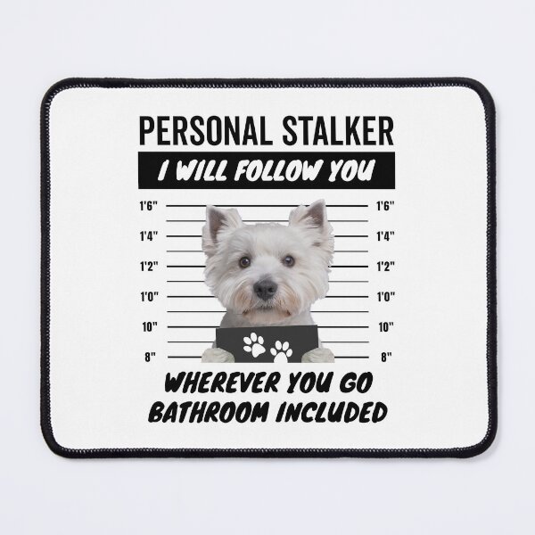 Item preview, Personal Stalker Dog – West Highland White Terrier designed and sold by More Cute Dogs.
