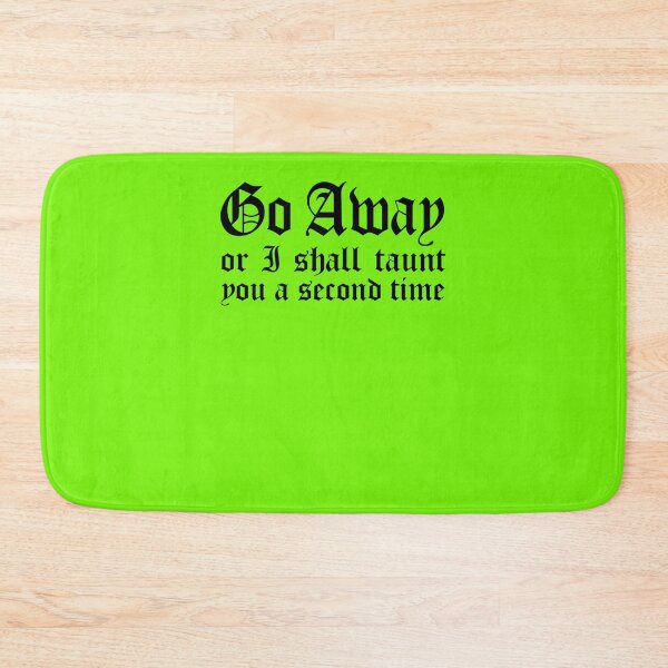 Item preview, Go Away Or I Shall Taunt You A Second Time  Sticker designed and sold by BRANDROBINSON.