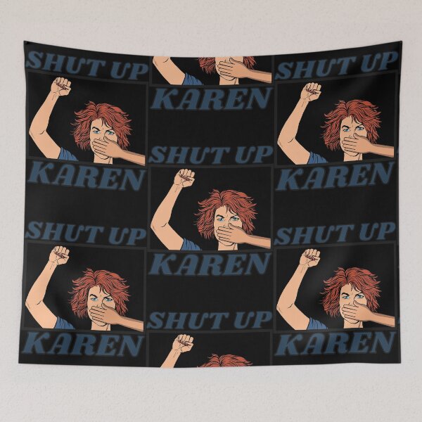 Item preview, Shut Up Karen  designed and sold by HeatherBai1817.