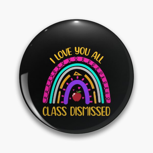 Item preview, I Love You All Class Dismissed Shirt, Last Day Of School Shirt, End Of School Shirt, Teacher Appreciation Shirt, Best Teacher Ever Shirt designed and sold by aymob.
