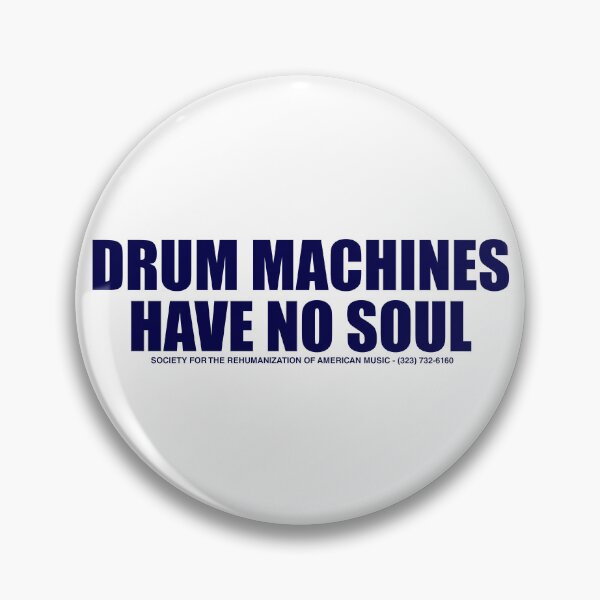 Item preview, DRUM MACHINES HAVE NO SOUL designed and sold by Unspirations.