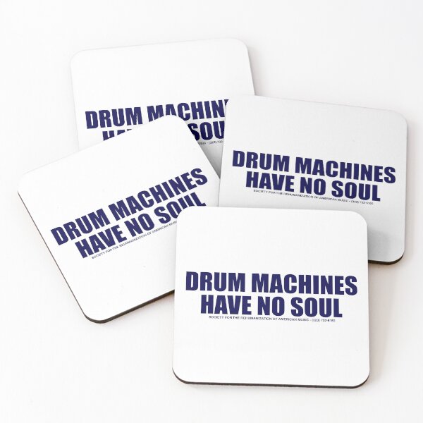 Item preview, DRUM MACHINES HAVE NO SOUL designed and sold by Unspirations.