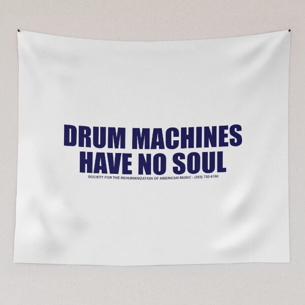 Item preview, DRUM MACHINES HAVE NO SOUL designed and sold by Unspirations.