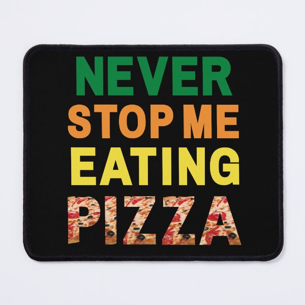 Item preview, Copy of Never Stop Me Eating Pizza Classic T-Shirt designed and sold by Dragsma ⭐⭐⭐⭐⭐.
