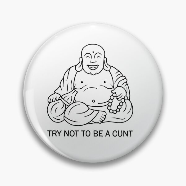 Item preview, Try Not To Be a Cunt designed and sold by ValentinaHramov.