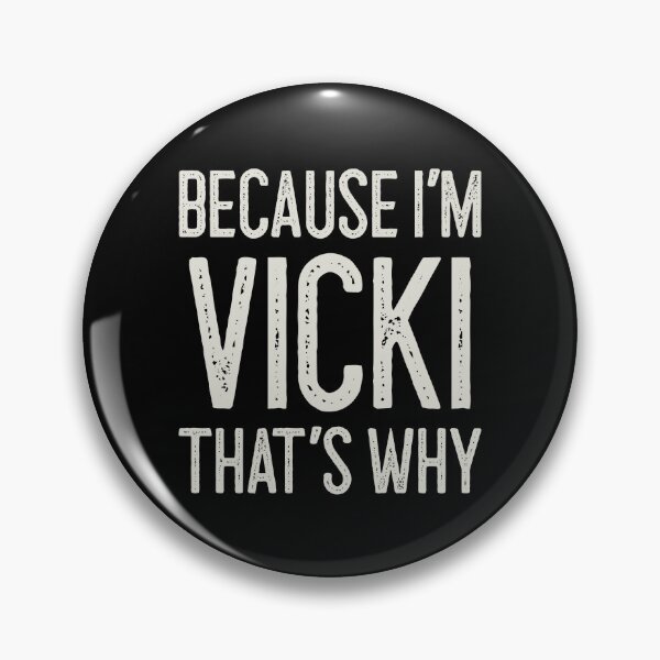Item preview, Because I’m Vicki That’s Why Funny Personalized Name designed and sold by MariosNydras.