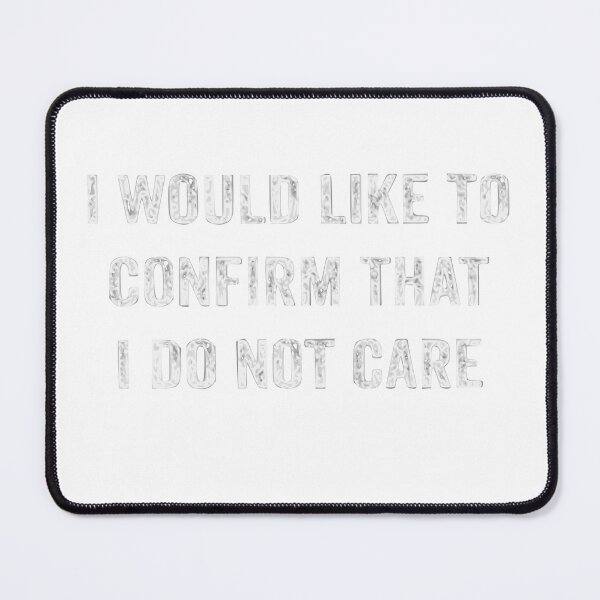 Item preview, I Do Not Care designed and sold by Tia-Ako.