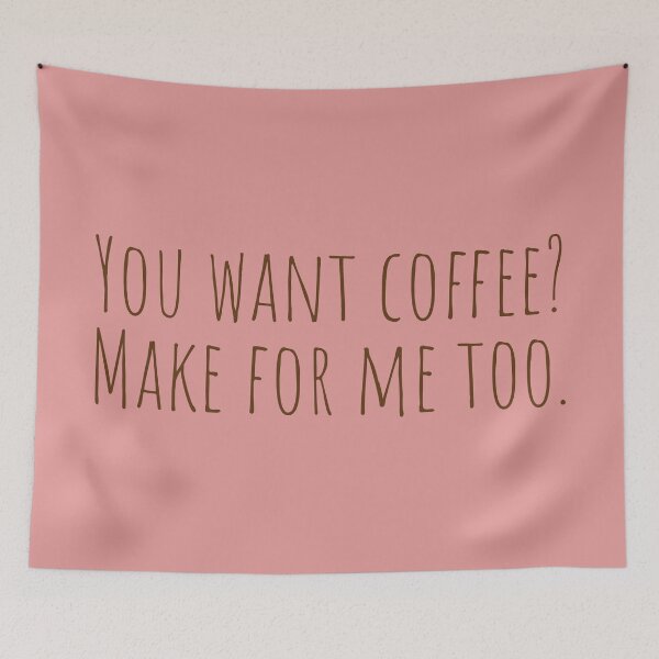Item preview, You want coffee? Make for me too. designed and sold by Koala Designs.