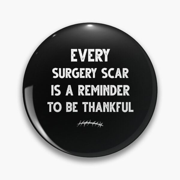 Item preview, Every Surgery Scar Is A Reminder Surgery Survivor designed and sold by RahmaniArt.