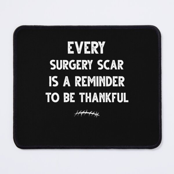 Item preview, Every Surgery Scar Is A Reminder Surgery Survivor designed and sold by RahmaniArt.