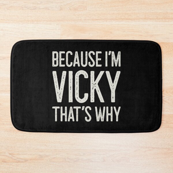 Item preview, Because I’m Vicky That’s Why Funny Personalized Name designed and sold by MariosNydras.