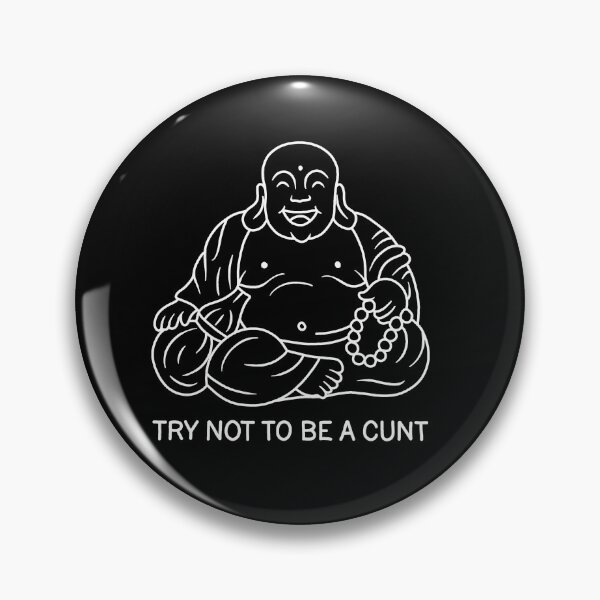 Item preview, Try Not To Be a Cunt designed and sold by ValentinaHramov.