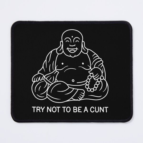 Item preview, Try Not To Be a Cunt designed and sold by ValentinaHramov.