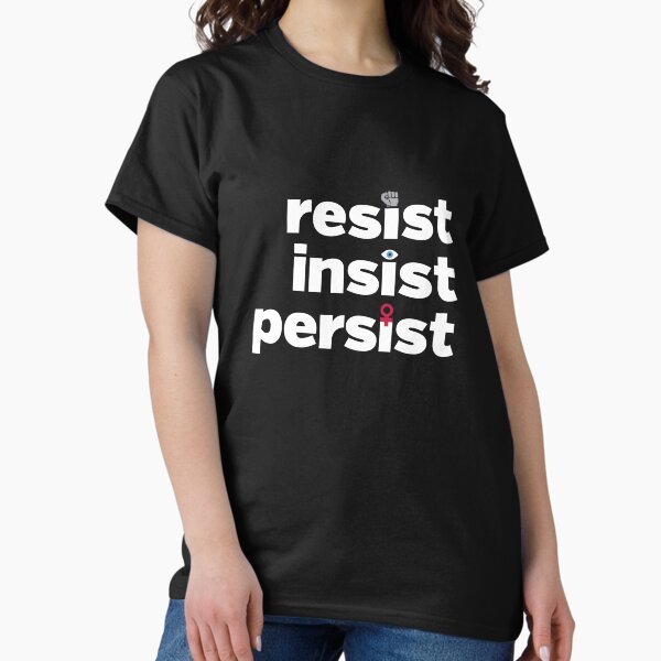Item preview, RESIST, INSIST, PERSIST designed and sold by directdesign.