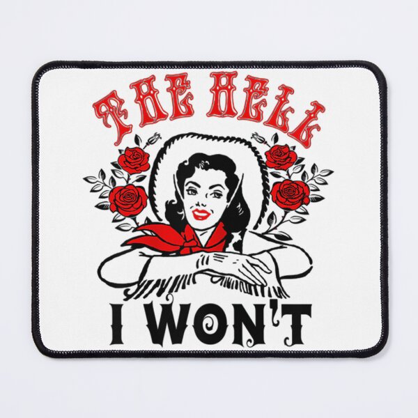 Item preview, The Hell I Won't designed and sold by TheHellIWontSh.