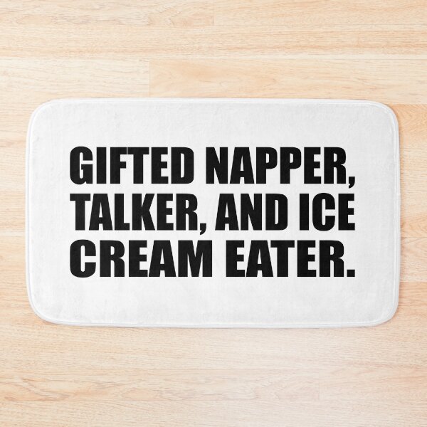Item preview, Gifted napper, talker, and ice cream eater designed and sold by Colorfulandfun.
