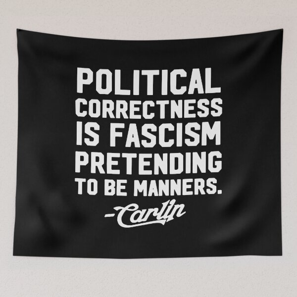Item preview, Political Correctness is Fascism Pretending to be Manners designed and sold by IngolfMatzen.