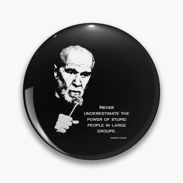 Item preview, George Carlin - Never Underestimate The Power Of Stupid People designed and sold by IngolfMatzen.