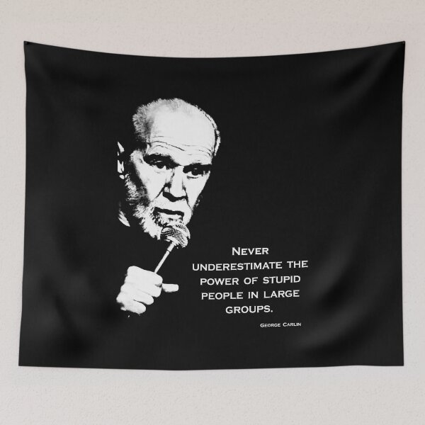 Item preview, George Carlin - Never Underestimate The Power Of Stupid People designed and sold by IngolfMatzen.