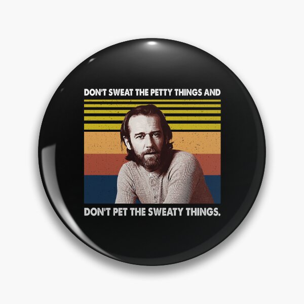 Item preview, Vintage Retro Don't Sweat Petty Things George Carlin designed and sold by IngolfMatzen.