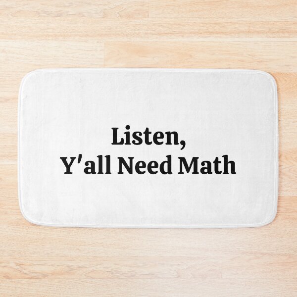 Item preview, Listen Y'all Need Math - Funny Math  designed and sold by usaworld.