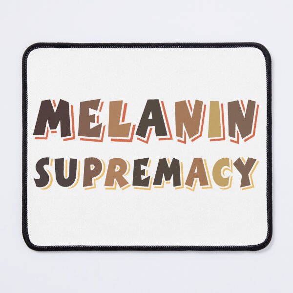 Item preview, Melanin supremacy designed and sold by SidTastic .