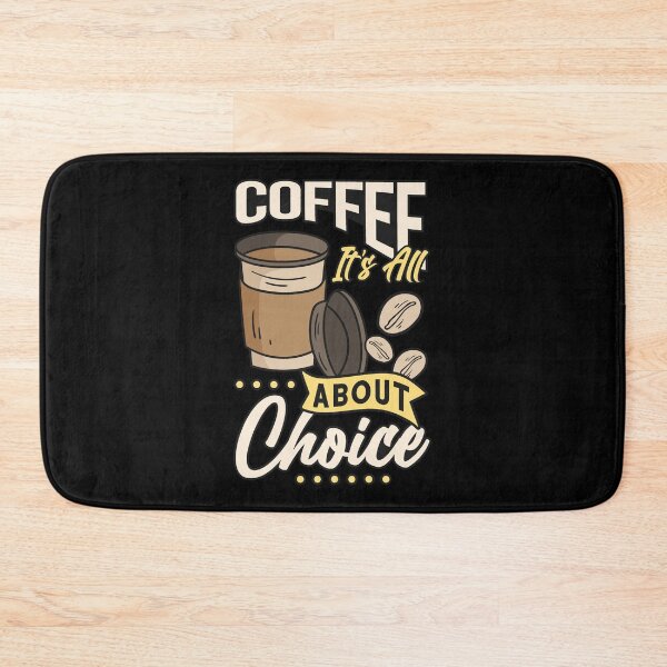Item preview, Coffee It's All About Choice designed and sold by IllustrT.
