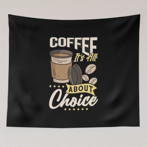 Item preview, Coffee It's All About Choice designed and sold by IllustrT.