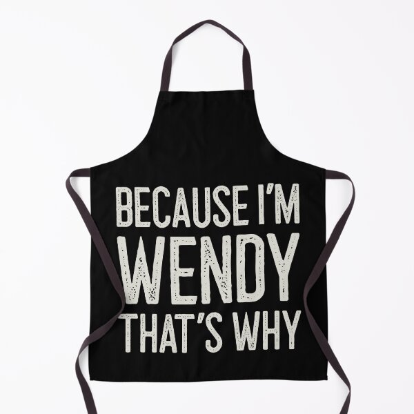 Item preview, Βecause I’m Wendy That’s Why Funny Personalized Name designed and sold by MariosNydras.