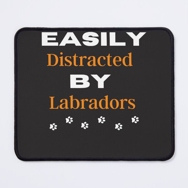 Item preview, Easily distracted by labradors.  designed and sold by Doggymadness.