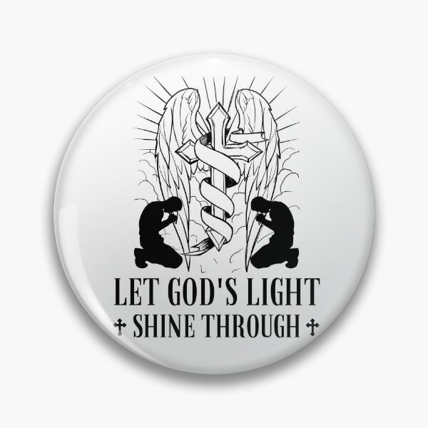 Item preview, Let Gods Light Shine Through (Gods Wisdom Quote) designed and sold by i-longmanshop.