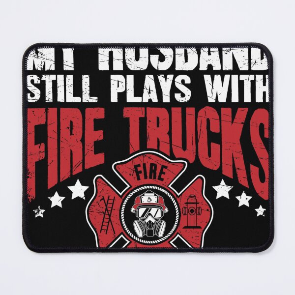 Item preview, Firefighter wife My husband still plays with fire trucks designed and sold by Isidroward.