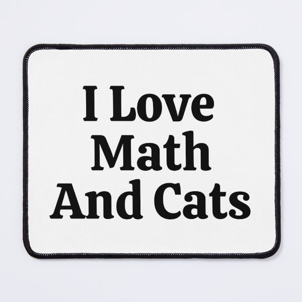 Item preview, I Love Math And Cats - Funny Math  designed and sold by usaworld.
