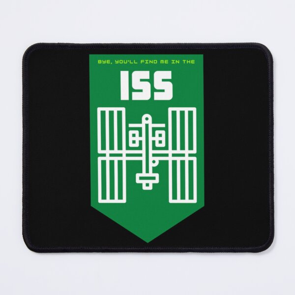 Item preview, Bye, You&x27;ll Find Me In The ISS Classic . designed and sold by pennigrqcheu.