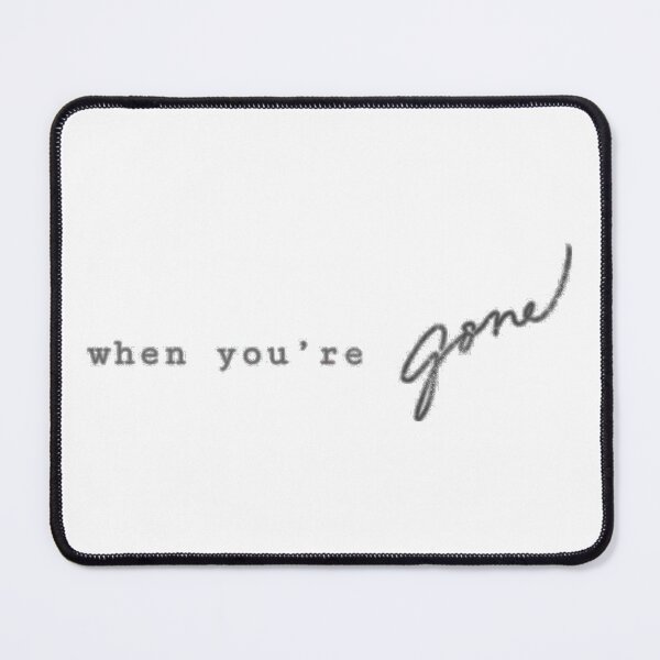 Item preview, When you're gone designed and sold by LiKaDraw.