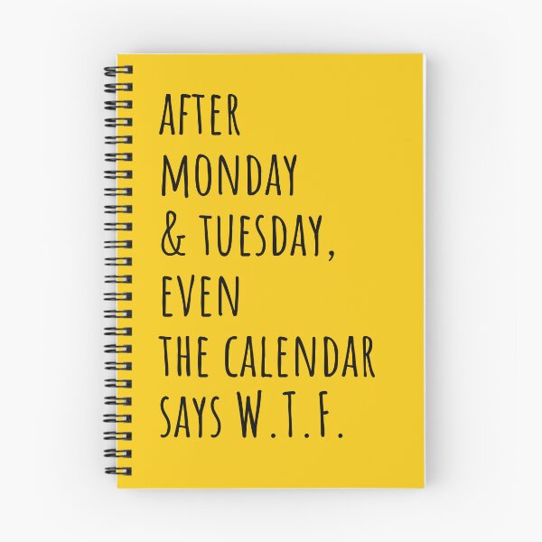 Item preview, Copy of After Monday & Tuesday, even the calendar says W.T.F. (LIGHT COLOURS ONLY) designed and sold by Scribblehound.