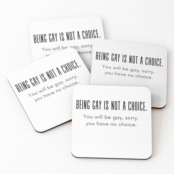 Item preview, A cool and funny gay design Being gay is not a choice, you will be gay, sorry, you have no choice designed and sold by FairyOfCherries.
