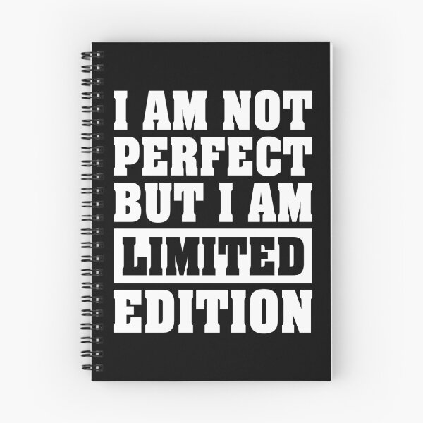 Item preview, I AM NOT PERFECT BUT I AM LIMITED EDITION designed and sold by limitlezz.
