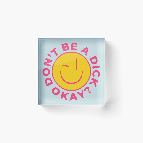 Item preview, Dont be a Dick - Polite Advice | Smiley Face Wink designed and sold by PEARROT.