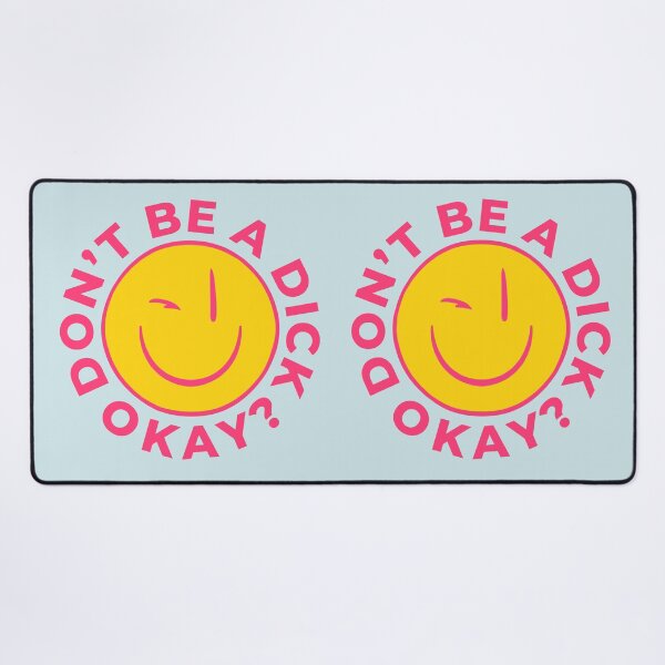Item preview, Dont be a Dick - Polite Advice | Smiley Face Wink designed and sold by PEARROT.