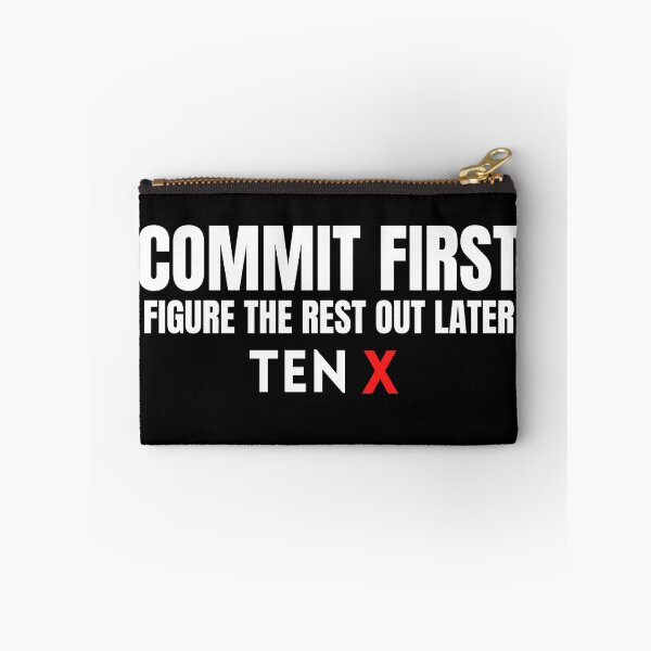 Item preview, Commit first figure the rest out later TEN X designed and sold by KingsManKind.